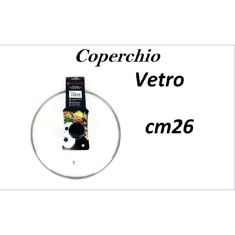 RIVADOSSI COPERCHIO VETRO TEMPERATO CM.26