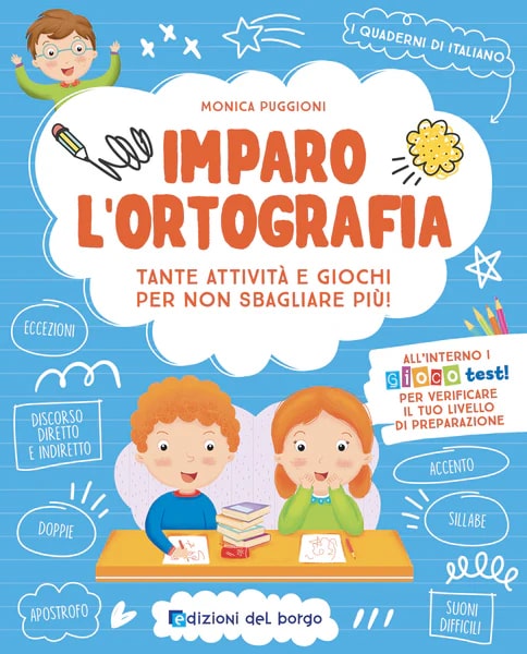 EDIZIONI DEL BORGO I QUADERNI DI ITALIANO IMPARO L'ORTOGRAFIA