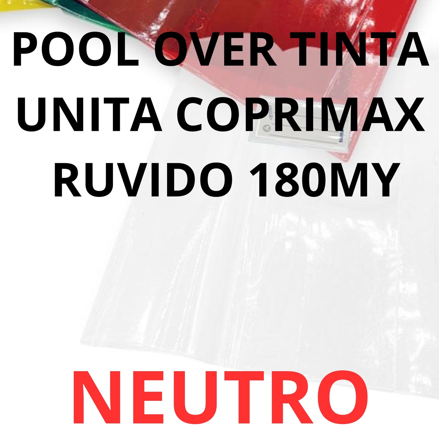 POOL OVER TINTA UNITA COPRIMAX NEUTRO RUVIDO 180MY